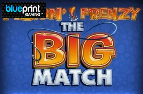 Fishin' Frenzy The Big Match